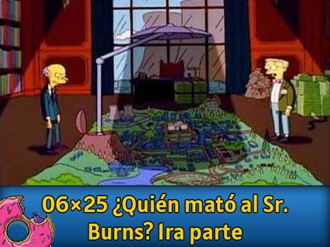 Quién disparó al señor Burns (1ª parte)